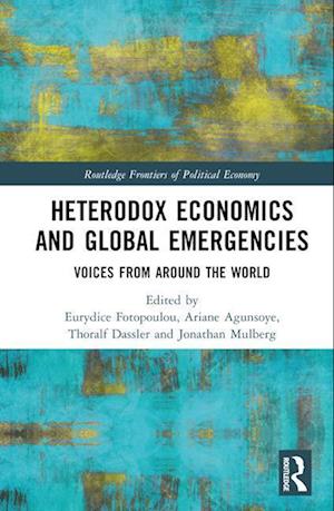 Heterodox Economics and Global Emergencies