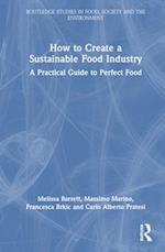 How to Create a Sustainable Food Industry