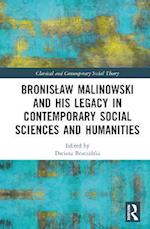 Bronislaw Malinowski and His Legacy in Contemporary Social Sciences and Humanities