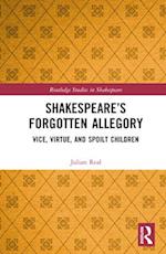 Shakespeare’s Forgotten Allegory