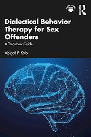 Dialectical Behavior Therapy for Sex Offenders