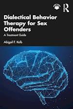 Dialectical Behavior Therapy for Sex Offenders