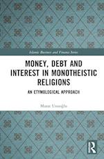 Money, Debt and Interest in Monotheistic Religions