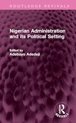 Nigerian Administration and its Political Setting