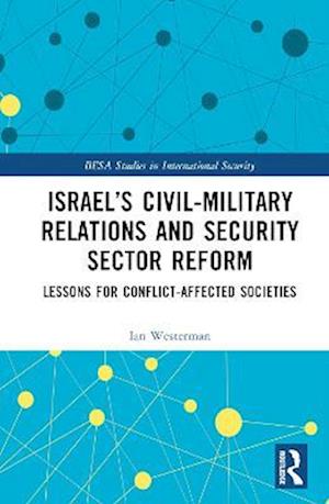 Israel’s Civil-Military Relations and Security Sector Reform