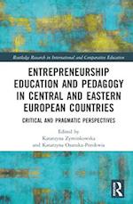 Entrepreneurship Education and Pedagogy in Central and Eastern European Countries