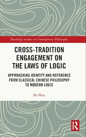Cross-Tradition Engagement on the Laws of Logic