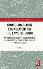 Cross-Tradition Engagement on the Laws of Logic