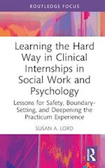 Learning the Hard Way in Clinical Internships in Social Work and Psychology