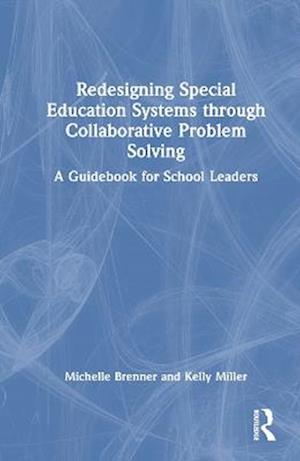 Redesigning Special Education Systems through Collaborative Problem Solving