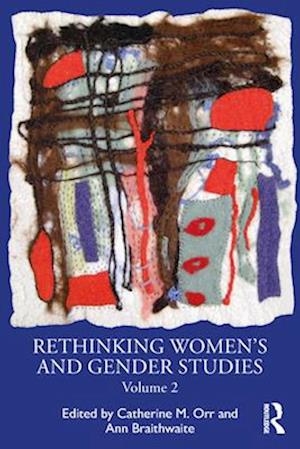 Rethinking Women's and Gender Studies Volume 2