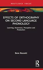 Effects of Orthography on Second Language Phonology