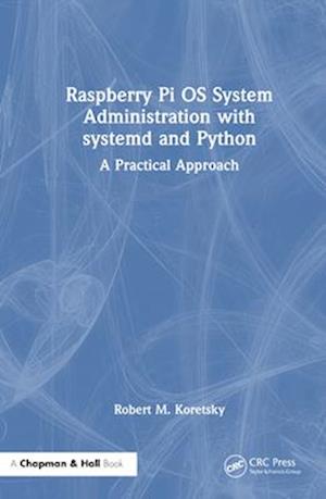 Raspberry Pi OS System Administration with systemd and Python