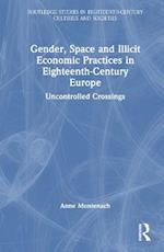 Gender, Space and Illicit Economic Practices in Eighteenth-Century Europe
