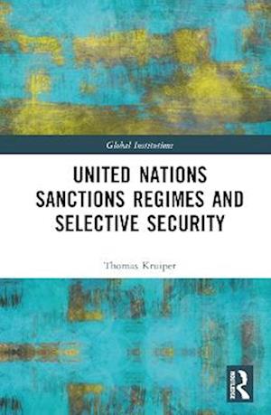 United Nations Sanctions Regimes and Selective Security