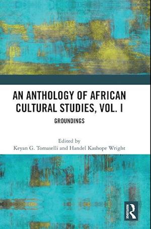 An Anthology of African Cultural Studies, Volume I