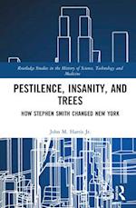 Pestilence, Insanity, and Trees