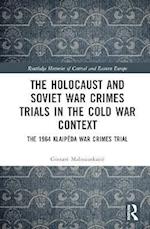 The Holocaust and Soviet War Crimes Trials in the Cold War Context