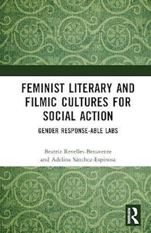 Feminist Literary and Filmic Cultures for Social Action