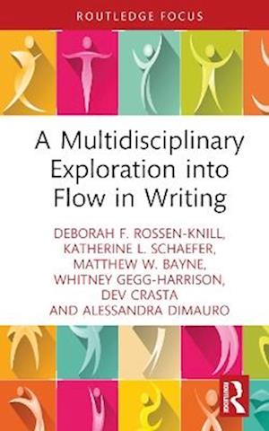 A Multidisciplinary Exploration into Flow in Writing