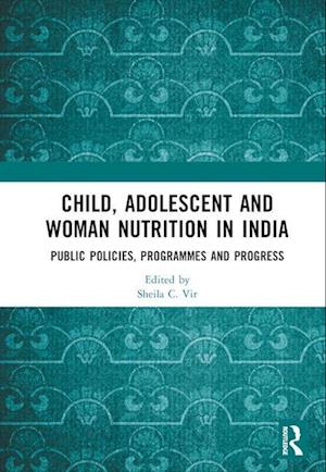 Child, Adolescent and Woman Nutrition in India