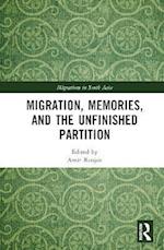 Migration, Memories, and the Unfinished Partition