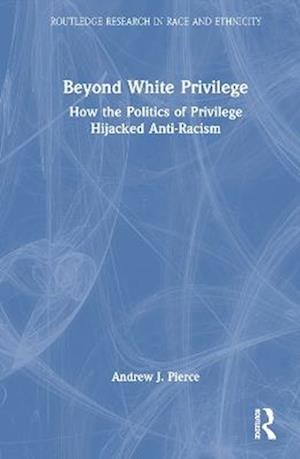 Beyond White Privilege