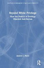 Beyond White Privilege