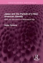 Japan and the Pursuit of a New American Identity