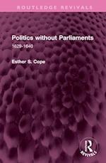 Politics without Parliaments