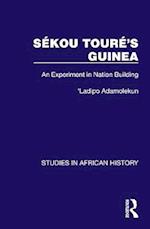 Sékou Touré’s Guinea