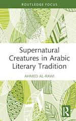 Supernatural Creatures in Arabic Literary Tradition