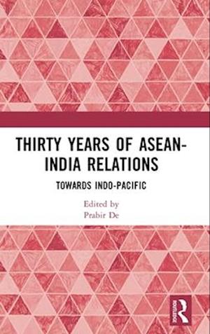 Thirty Years of ASEAN-India Relations