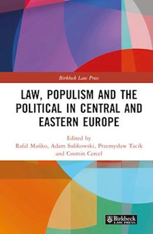Law, Populism and the Political in Central and Eastern Europe