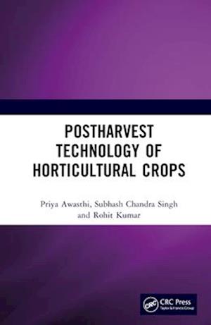 Postharvest Technology of Horticultural Crops