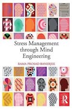 Stress Management Through Mind Engineering