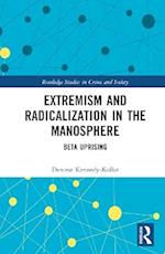 Extremism and Radicalization in the Manosphere