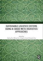 Sustainable Logistics Systems using AI-based Meta-Heuristics Approaches
