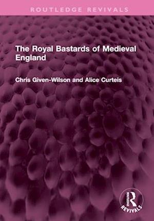 The Royal Bastards of Medieval England