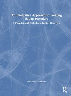 An Integrative Approach to Treating Eating Disorders