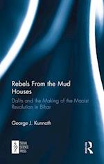 Rebels from the Mud Houses