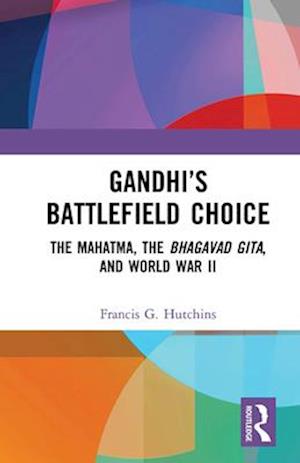 Gandhi's Battlefield Choice