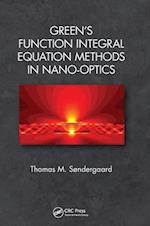 Green's Function Integral Equation Methods in Nano-Optics
