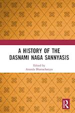 A History of the Dasnami Naga Sannyasis