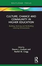 Culture, Change and Community in Higher Education