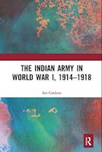 The Indian Army in World War I, 1914-1918