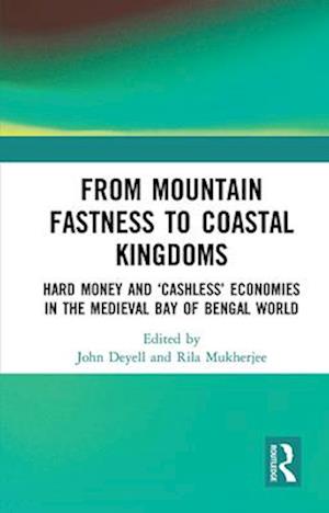 From Mountain Fastness to Coastal Kingdoms