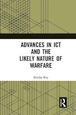 Advances in Ict and the Likely Nature of Warfare