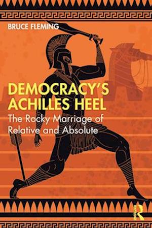 Democracy’s Achilles Heel