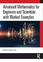 Advanced Mathematics for Engineers and Scientists with Worked Examples